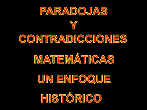 Paradojas y contradicciones matemáticas. Un enfoque histórico