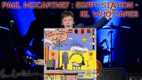 Paul McCartney : Egypt Station  05. Who Cares   YouTube