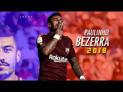 PAULINHO BEZERRA 2018 ★ Goals★ skills ★ defence ...