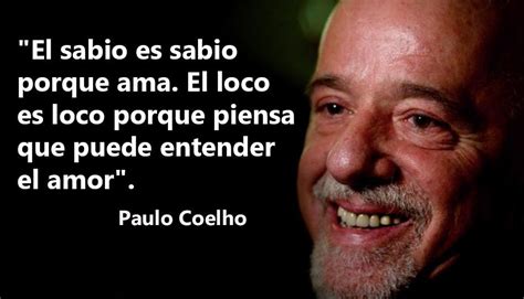 Paulo Coelho: 6 frases que te motivan a creer en el amor ...