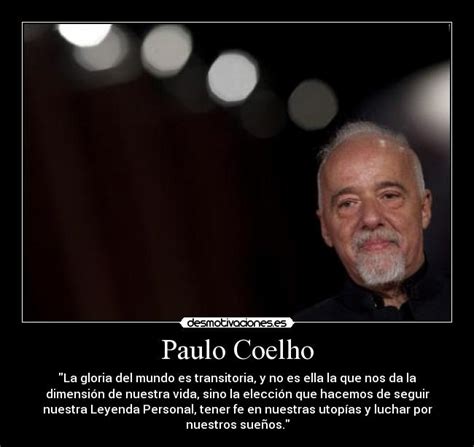 Paulo Coelho | Desmotivaciones