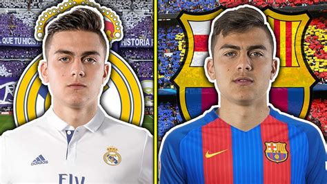 Paulo Dybala Will Join Real Madrid Over Barcelona Because ...