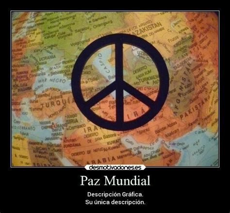 Paz Mundial | Desmotivaciones