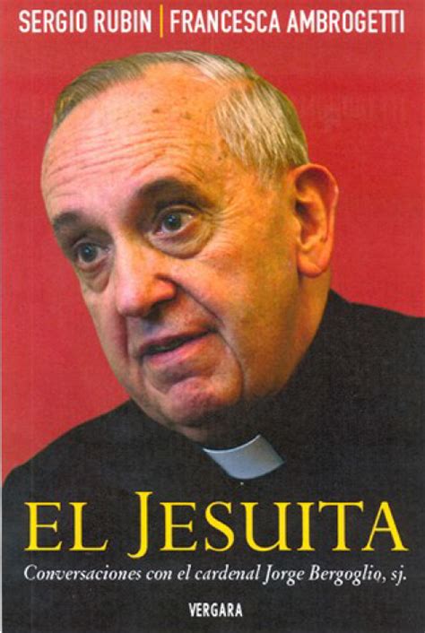 PDF Libro  El Jesuita  Reportaje a Cardenal J.M: Bergoglio ...