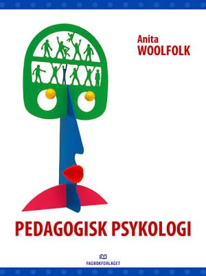 Pedagogisk psykologi | Anita Woolfolk | 9788251918633 ...
