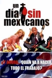 Película: Un Día sin Mexicanos  2004    A Day Without a ...
