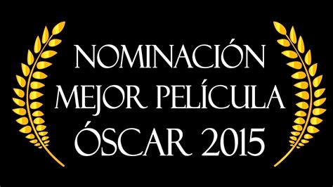 Películas Nominadas al Óscar 2015 y las Mejores Cuotas de ...