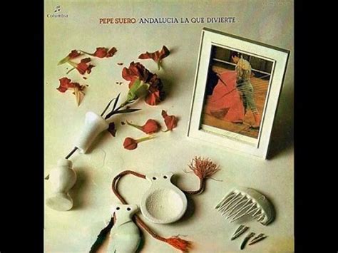 Pepe Suero   Andalucía la que divierte  1978  Album ...