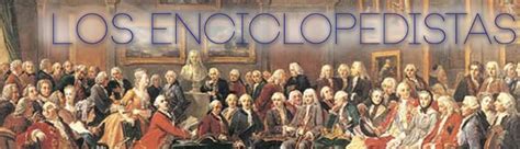 Personajes más Importantes   Enciclopedismo Francés XVIII