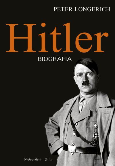 Peter Longerich – „Hitler. Biografia”   Portal historyczny ...