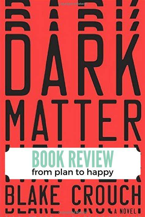 Plan to Happy: Dark Matter by Blake Crouch {Book Review}