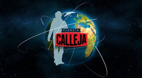 Planeta Calleja  estrena su quinta temporada el domingo ...