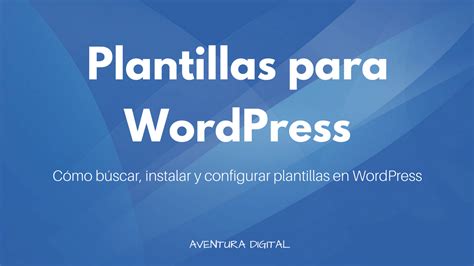 Plantillas para WordPress   Aventura Digital
