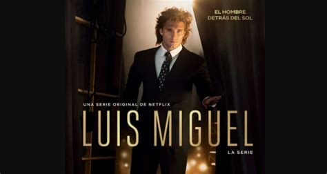 Plataforma virtual Netflix lanza vida de Luis Miguel en ...