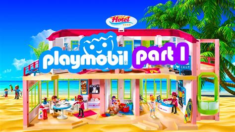 Playmobil Hotel Summer Fun Vacation Video Part 1   YouTube