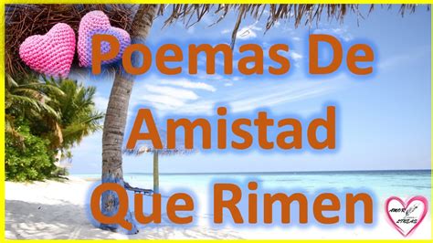 Poemas De Amistad Que Rimen Cortos   Rimas Cortas De Amor ...