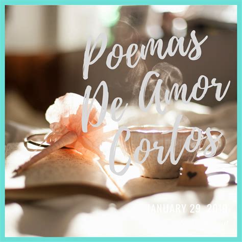 Poemas De Amor Cortos – Frases