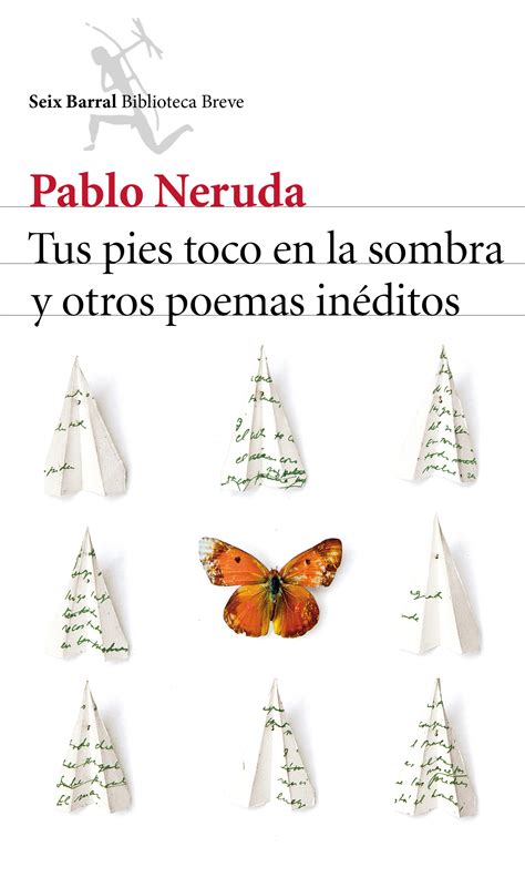 Poemas inéditos. Pablo Neruda |Los poemas no conocidos de ...