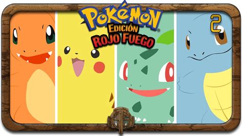 Pokémon: Rojo Fuego #2   A trancas y barrancas!  Serie en ...