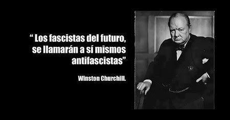 Por enésima vez, Churchill no dijo  los fascistas del ...