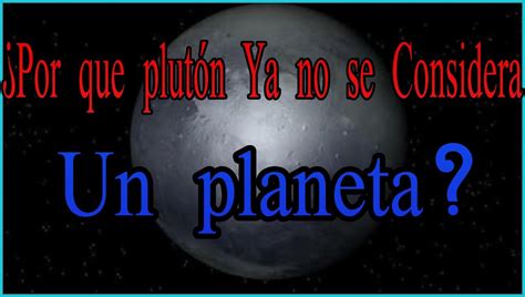 ¿Por que Plutón Ya no se considera un planeta?   YouTube