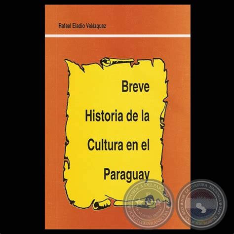 Portal Guaraní   BREVE HISTORIA DE LA CULTURA EN EL ...