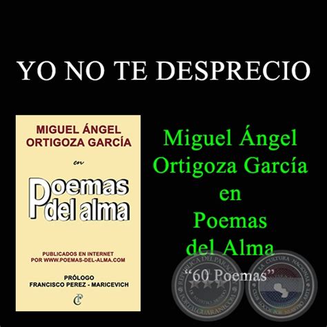 Portal Guaraní   YO NO TE DESPRECIO   MIGUEL ÁNGEL ...