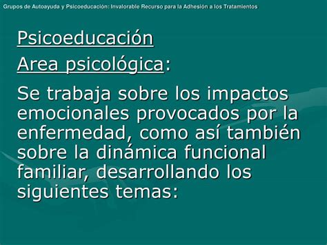 PPT   Grupos de Autoayuda y Psicoeducación: Invalorable ...