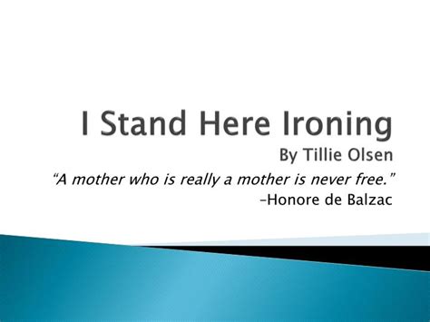 PPT   I Stand Here Ironing By Tillie Olsen PowerPoint ...