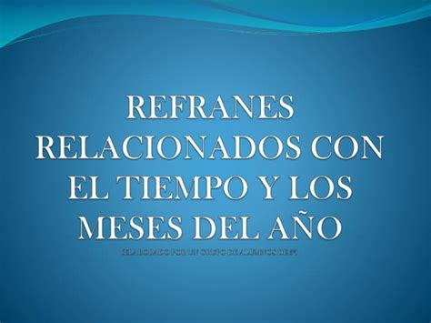 PPT   REFRANES RELACIONADOS CON EL TIEMPO Y LOS MESES DEL ...