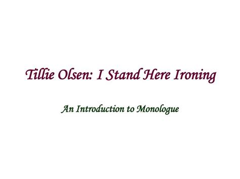 PPT   Tillie Olsen: I Stand Here Ironing PowerPoint ...