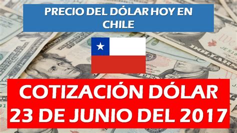 PRECIO DEL DÓLAR HOY EN CHILE   23 DE JUNIO   YouTube