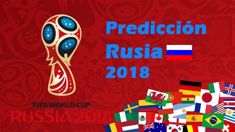 Predicción Mundial Rusia 2018   CLASIFICACIONES, FASE DE ...
