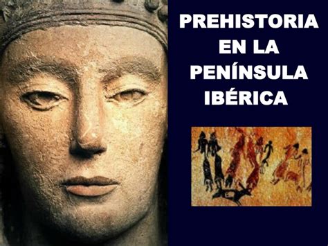 prehistoria En La PenÍNsula IbÉRica