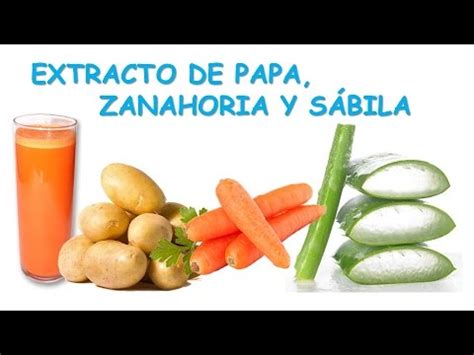 PREPARACION EXTRACTO DE PAPA, ZANAHORIA Y SABILA ...