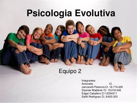 Presentación de psicologia evolutiva Equipo 2