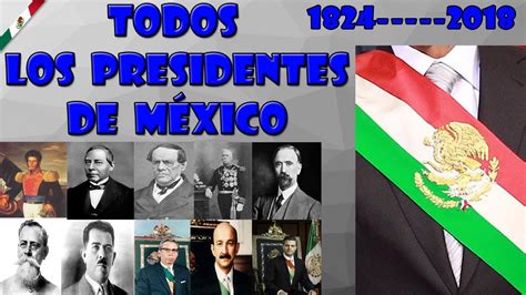 Presidentes de México  1824   2018   | Todos los ...
