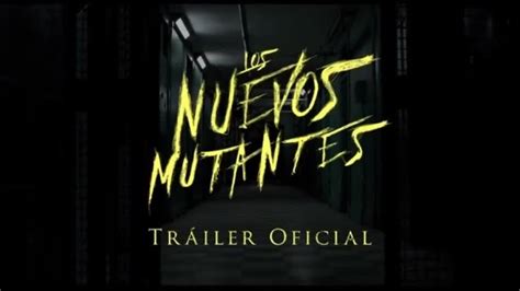 Primer tráiler en español de  Los nuevos mutantes ,  spin ...