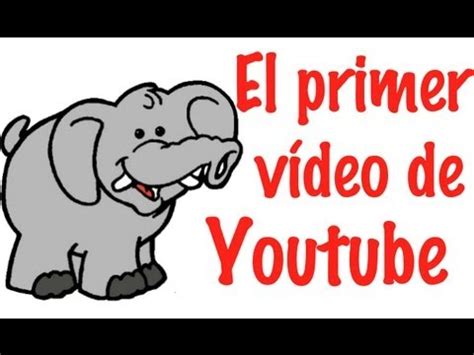 PRIMER VÍDEO DE LA HISTORIA DE YOUTUBE   YouTube