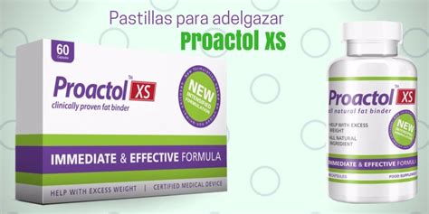 Proactol XS Para Adelgazar, Qué es,Cómo Funciona y Dónde ...