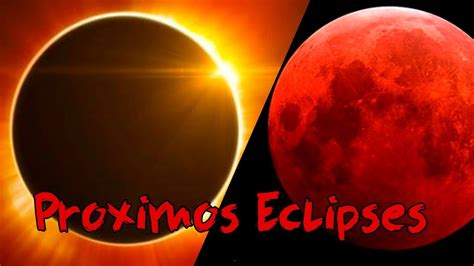 PROXIMOS eclipses 2018 YouTube