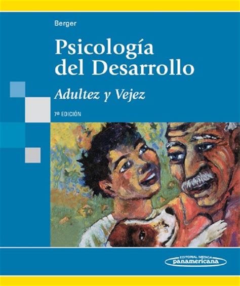 Psicología del Desarrollo: Adultez y Vejez