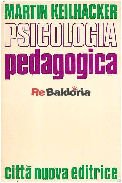 Psicologia pedagogica   Martin Keilhacker   Città Nuova ...
