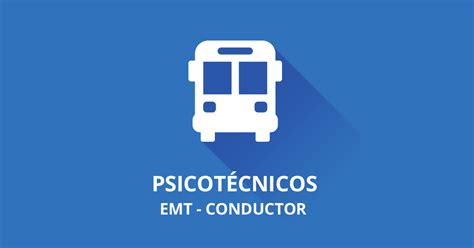 Psicotécnicos Conductor   EMT. Test resueltos y explicados