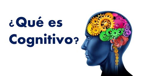 ¿que es cognitivo? Significado y Terapia Cognitiva ...