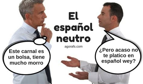 Qué es el español neutro   Traducciones Agora