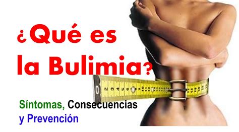 ¿Que es la Bulimia?   Síntomas,Consecuencias y Prevención ...