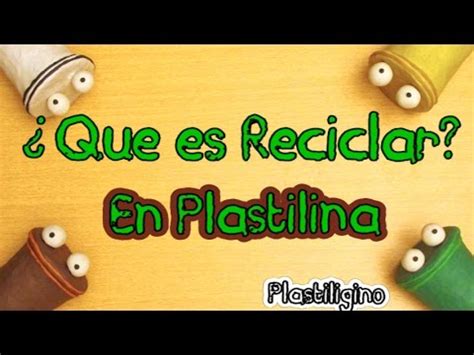 ¿Que es reciclar? con Tachito las 3R s vídeo educativo ...