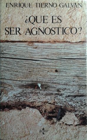 ¿Qué es ser agnóstico? by Enrique Tierno Galván