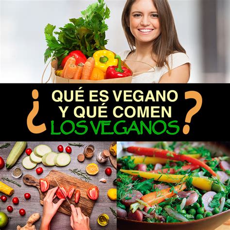 ¿Qué Es Vegano Y Qué Comen Los Veganos?   La Guía de las ...